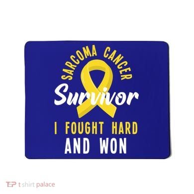 Survivor I Fought Hard And Won Sarcoma Cancer Awareness Gift Mousepad