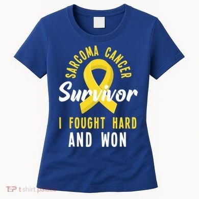 Survivor I Fought Hard And Won Sarcoma Cancer Awareness Gift Women's T-Shirt