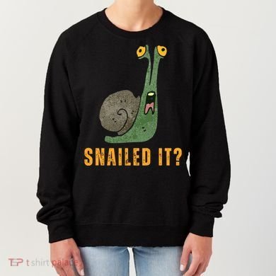 Snailed It Funny Snails Snail Lovers Women's Sweatshirt