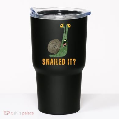 Snailed It Funny Snails Snail Lovers Tumbler
