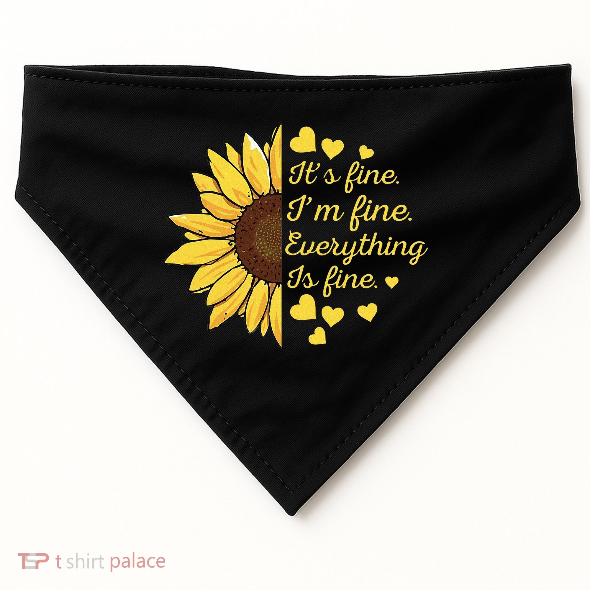 Sunflower It's Fine I'm Fine Everything Is Fine Sunflower USA-Made Doggie Bandana