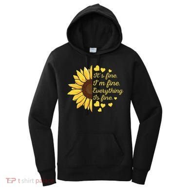 Sunflower It's Fine I'm Fine Everything Is Fine Sunflower Women's Hoodie