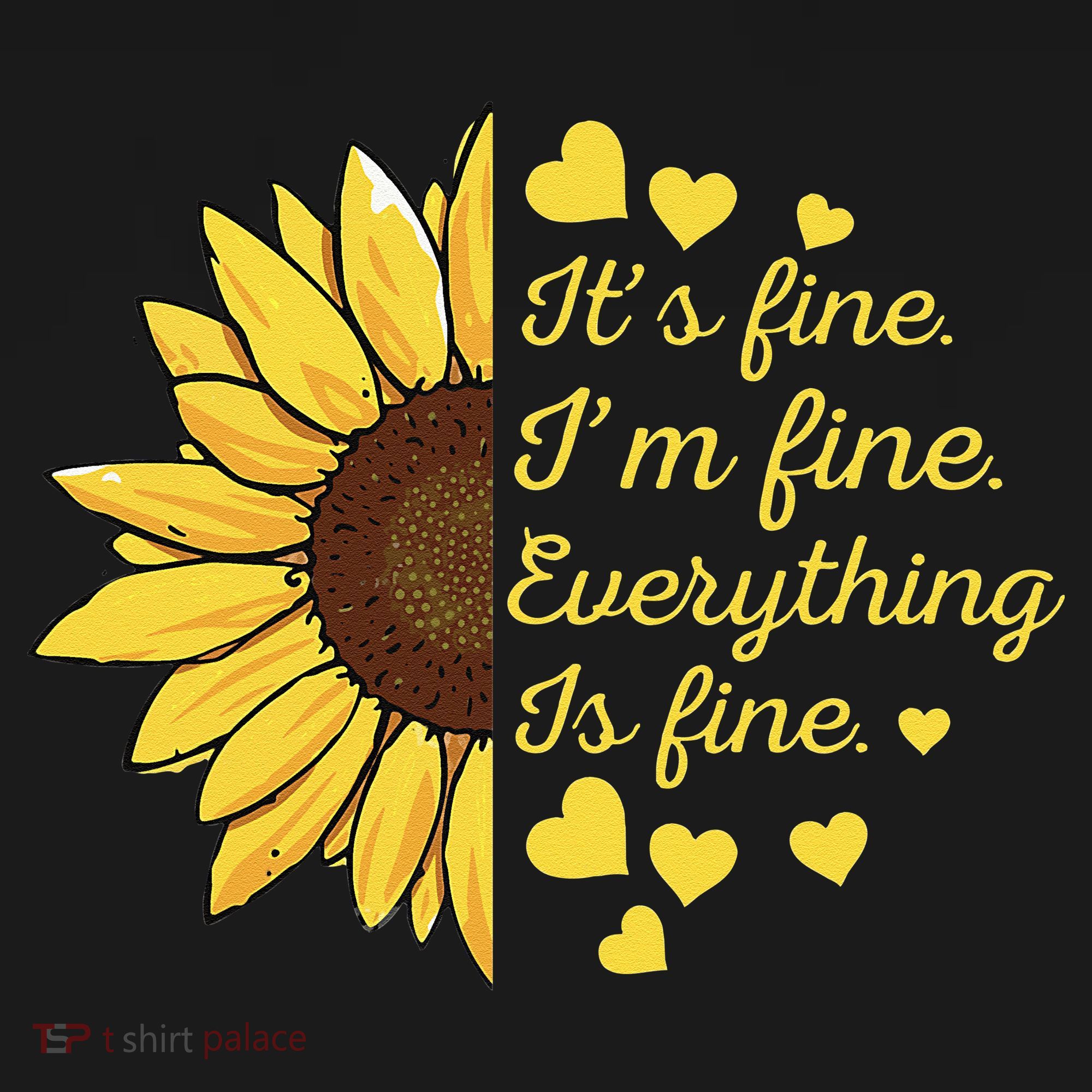 Sunflower It's Fine I'm Fine Everything Is Fine Sunflower Mousepad