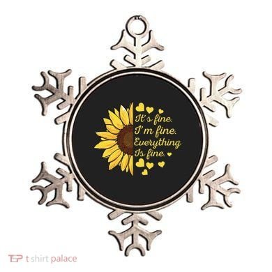 Sunflower It's Fine I'm Fine Everything Is Fine Sunflower Ornament