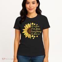 Sunflower It's Fine I'm Fine Everything Is Fine Sunflower Women's T-Shirt thumb 4