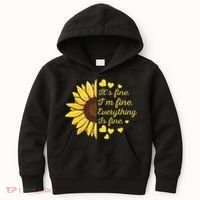Sunflower It's Fine I'm Fine Everything Is Fine Sunflower Kids Hoodie thumb 0
