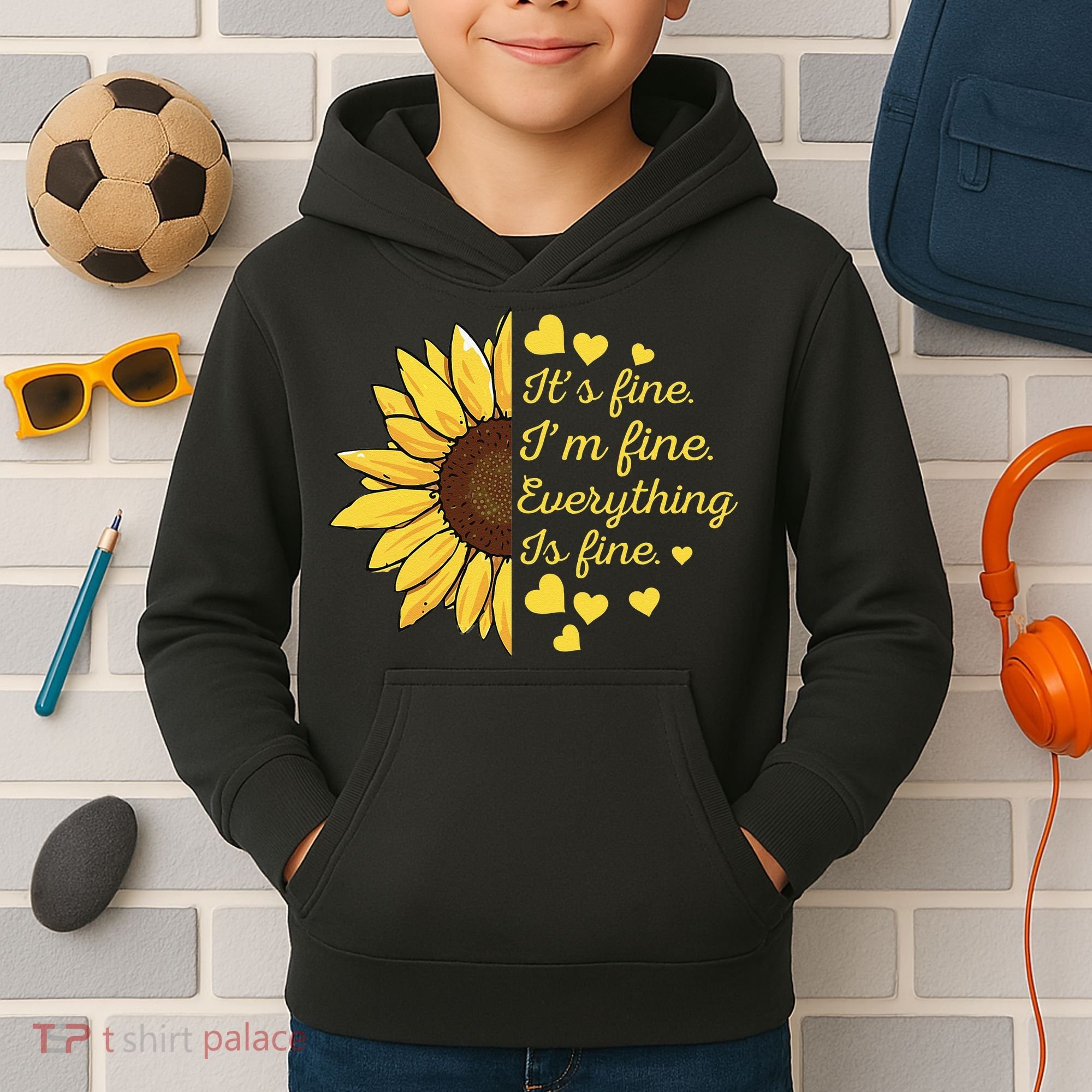 Sunflower It's Fine I'm Fine Everything Is Fine Sunflower Kids Hoodie