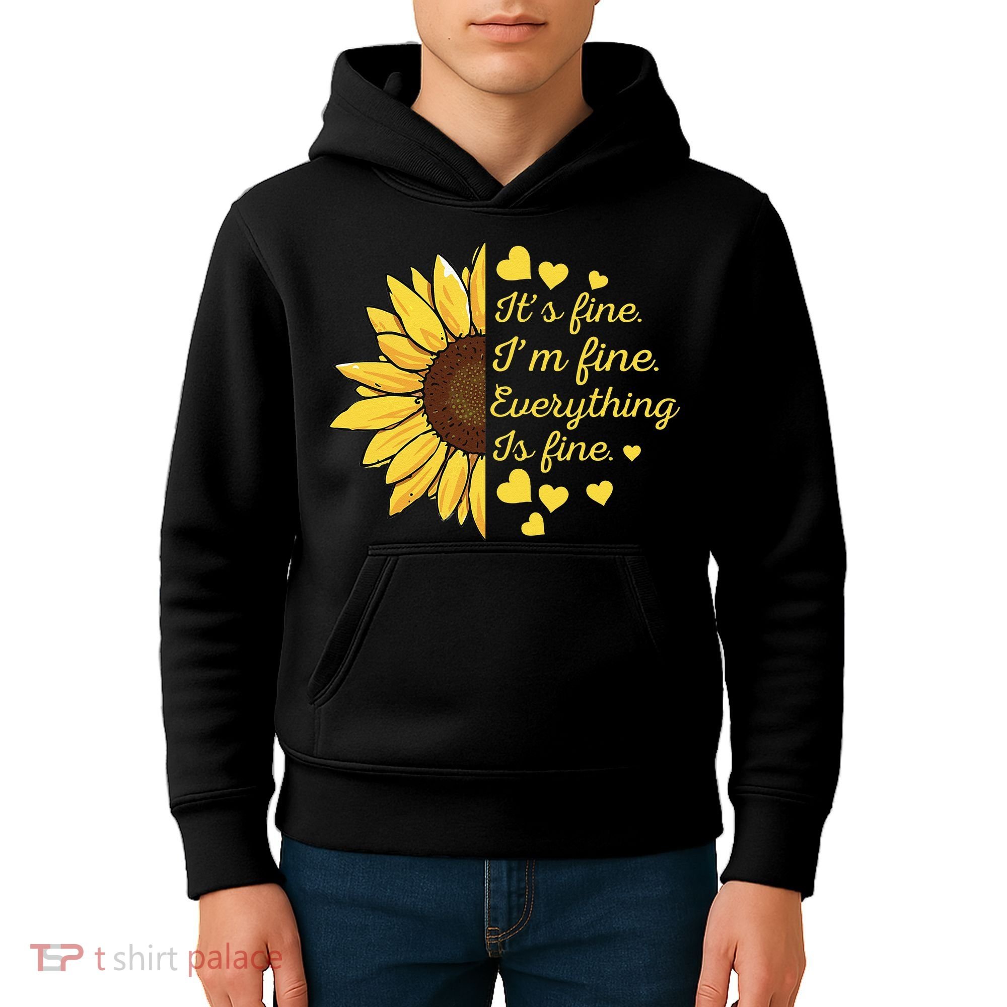 Sunflower It's Fine I'm Fine Everything Is Fine Sunflower Kids Hoodie