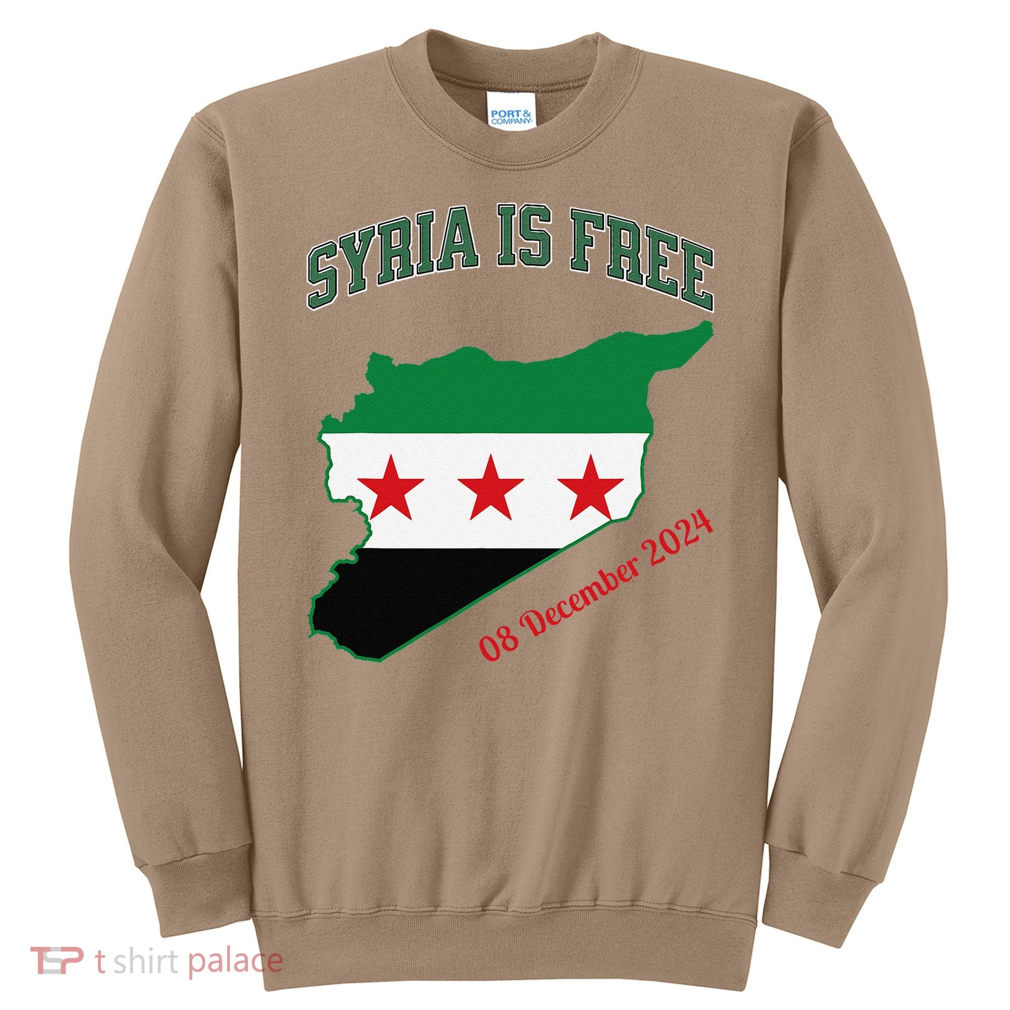 Syria Is Free Join The Freedom March Celebrate Syria Sweatshirt