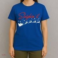 Sleighin It Funny Santa Sleigh Christmas Gift Family Xmas Gift T-Shirt thumb 4