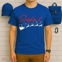 Sleighin It Funny Santa Sleigh Christmas Gift Family Xmas Gift T-Shirt thumb 6