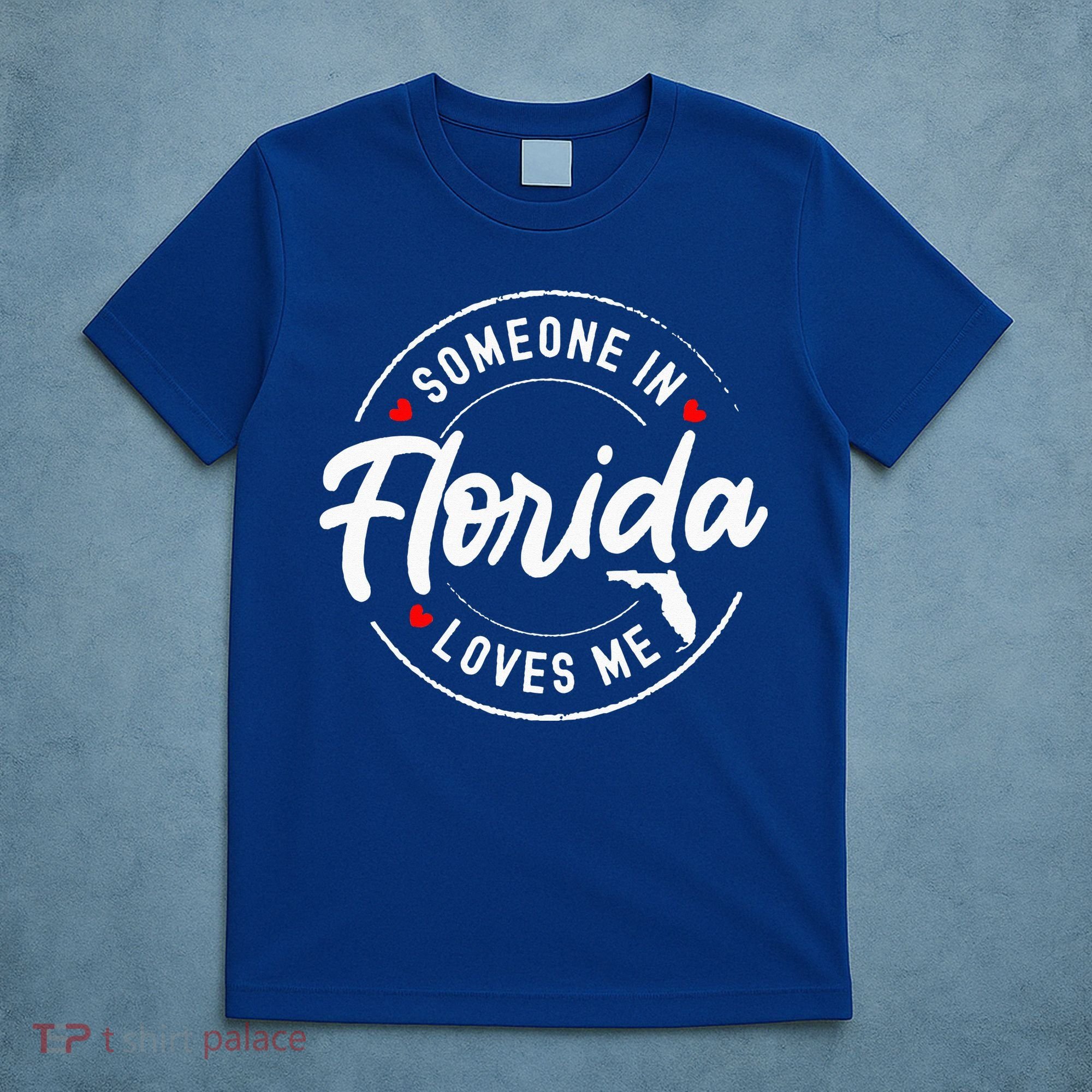 Someone In Florida Loves Me T-Shirt