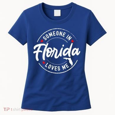 Someone In Florida Loves Me Women's T-Shirt