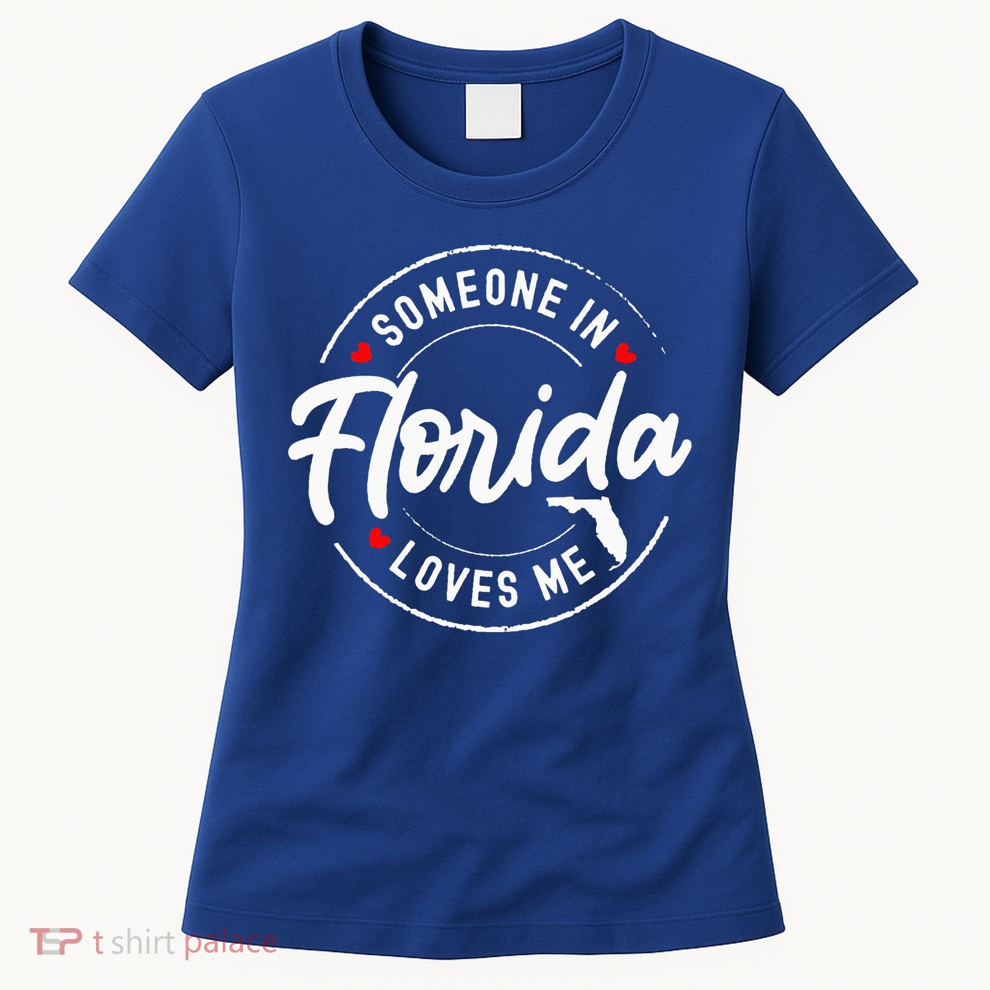 Someone In Florida Loves Me Women's T-Shirt