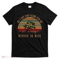 So I Got That Going For Me Which Is Nice Funny Vintage Hat T-Shirt thumb 0