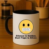 Silence Is Golden Duct Tape Is Silver Coffee Mug thumb 4