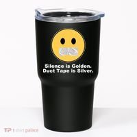 Silence Is Golden Duct Tape Is Silver Tumbler thumb 0