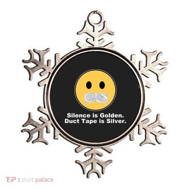 Silence Is Golden Duct Tape Is Silver Ornament