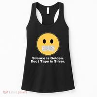 Silence Is Golden Duct Tape Is Silver Women's Tank Top thumb 0