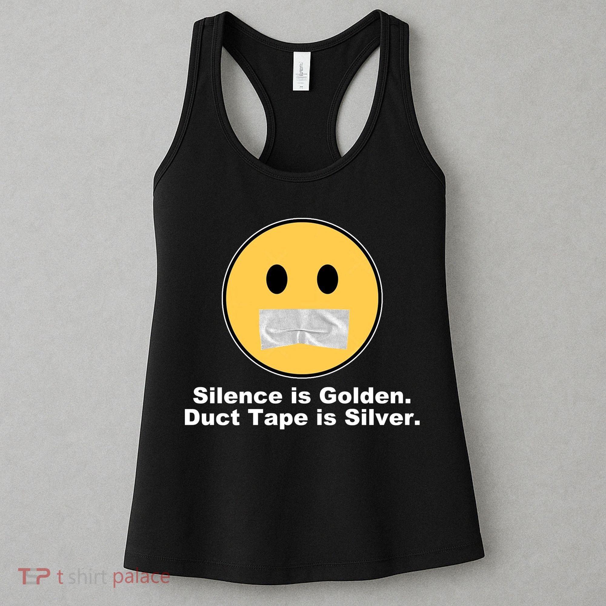 Silence Is Golden Duct Tape Is Silver Women's Tank Top