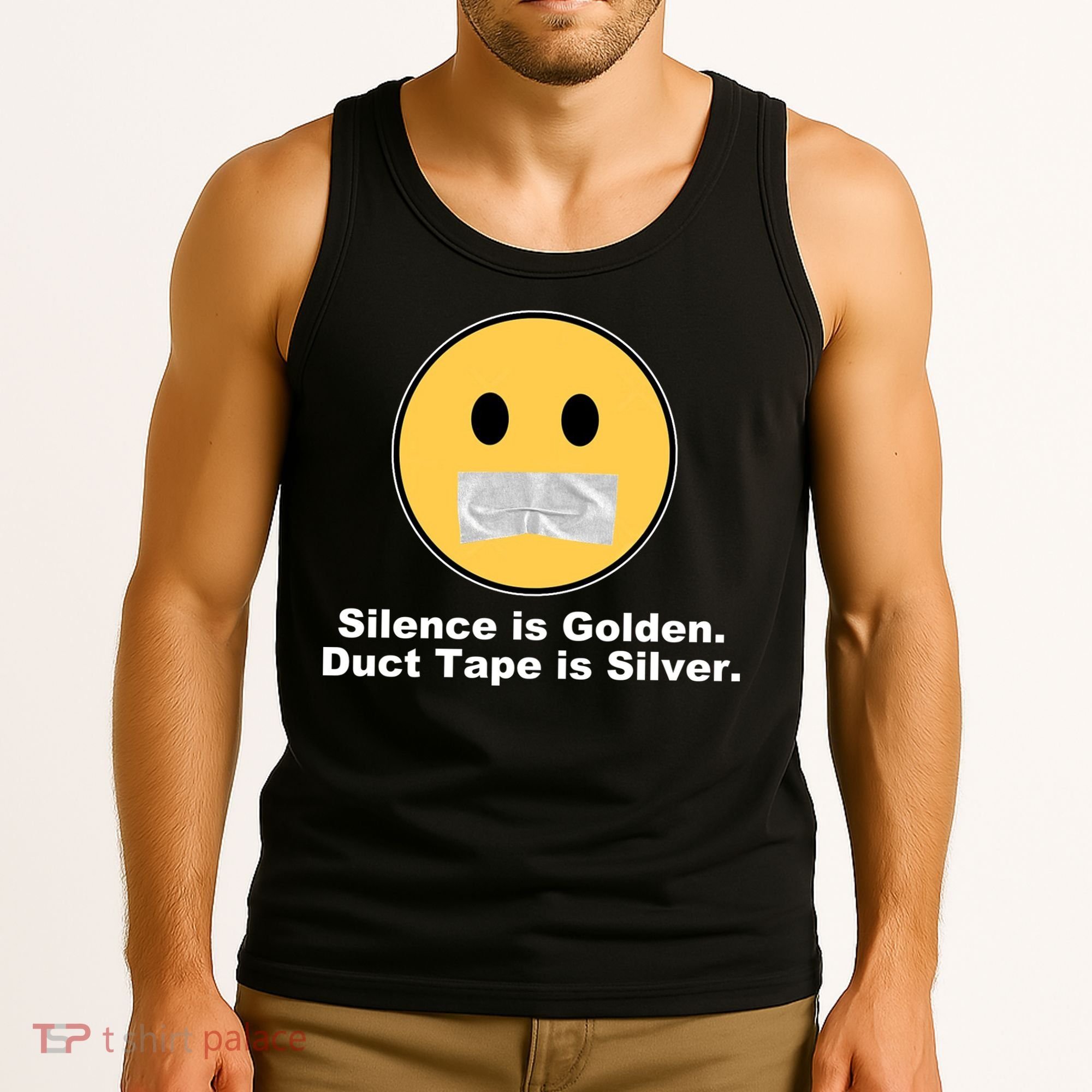 Silence Is Golden Duct Tape Is Silver Tank Top