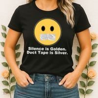 Silence Is Golden Duct Tape Is Silver Women's T-Shirt thumb 2