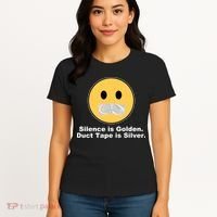 Silence Is Golden Duct Tape Is Silver Women's T-Shirt thumb 4