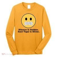 Silence Is Golden Duct Tape Is Silver Long Sleeve Shirt thumb 0