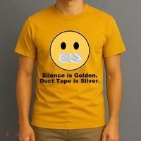 Silence Is Golden Duct Tape Is Silver T-Shirt thumb 3