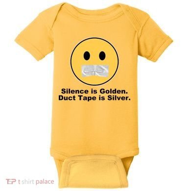 Silence Is Golden Duct Tape Is Silver Baby Bodysuit