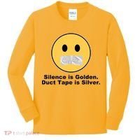 Silence Is Golden Duct Tape Is Silver Kids Long Sleeve Shirt thumb 0