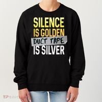 Silence Is Golden Duct Tape Is Silver Funny Sarcasm Women's Sweatshirt thumb 0