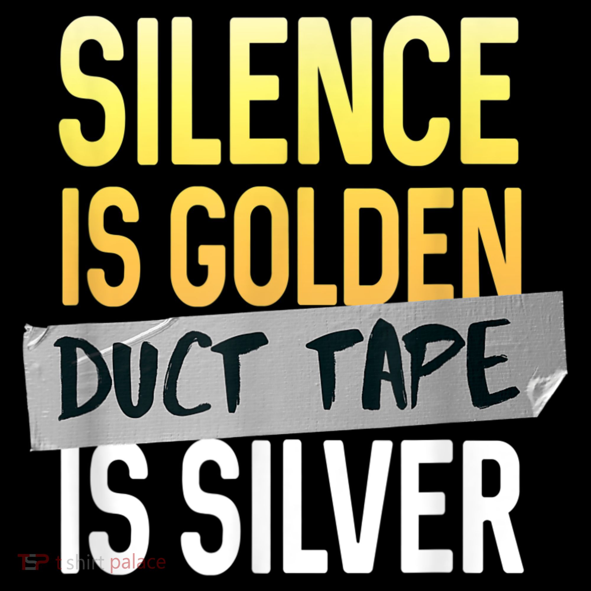 Silence Is Golden Duct Tape Is Silver Funny Sarcasm Women's Hoodie