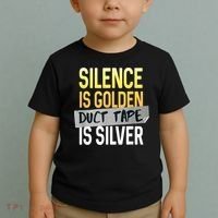 Silence Is Golden Duct Tape Is Silver Funny Sarcasm Toddler T-Shirt thumb 2