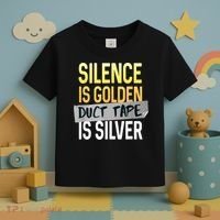 Silence Is Golden Duct Tape Is Silver Funny Sarcasm Toddler T-Shirt thumb 3
