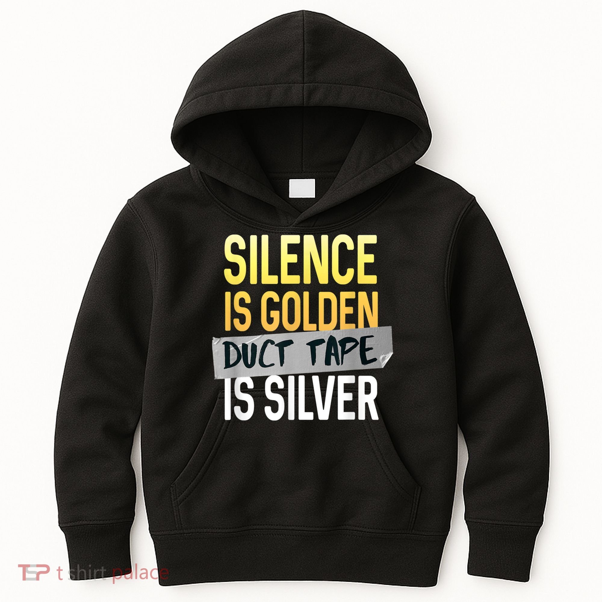 Silence Is Golden Duct Tape Is Silver Funny Sarcasm Kids Hoodie