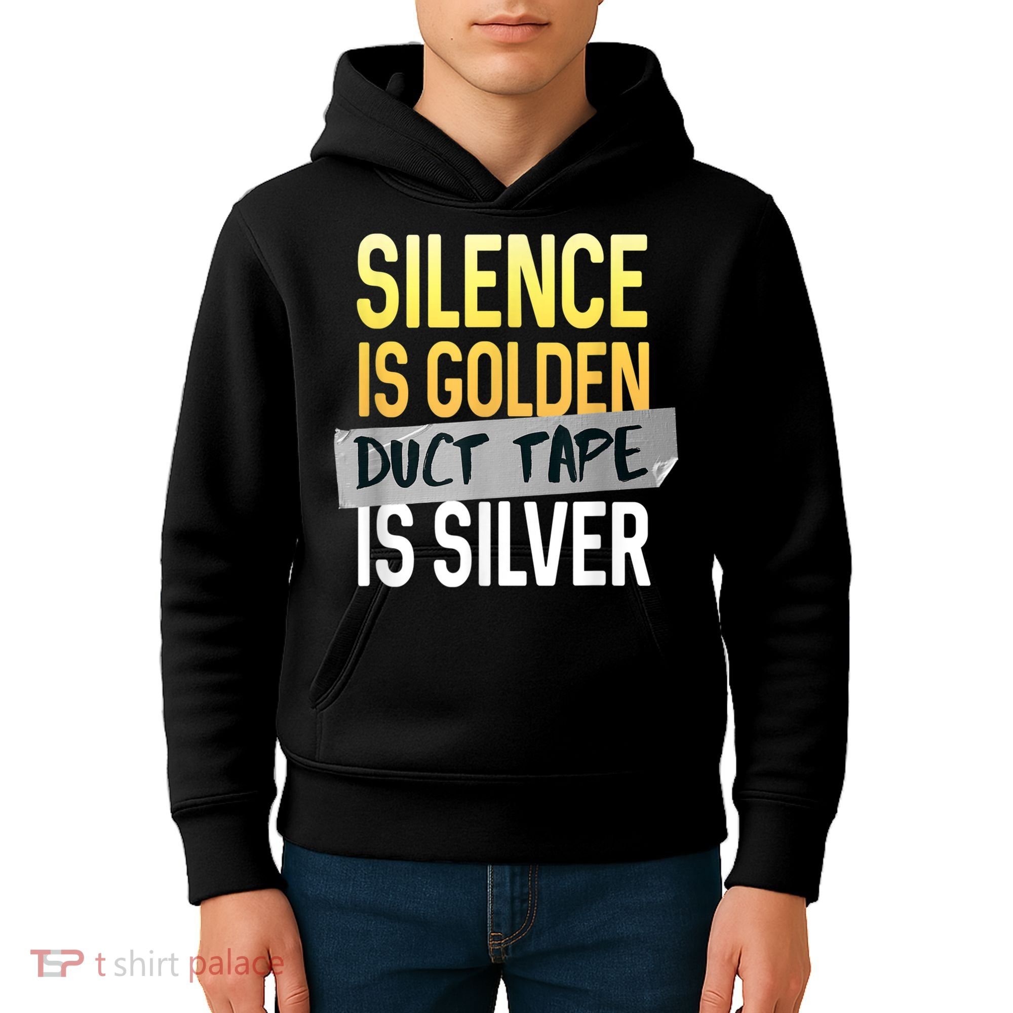 Silence Is Golden Duct Tape Is Silver Funny Sarcasm Kids Hoodie