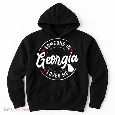 Someone In Georgia Loves Me Hoodie