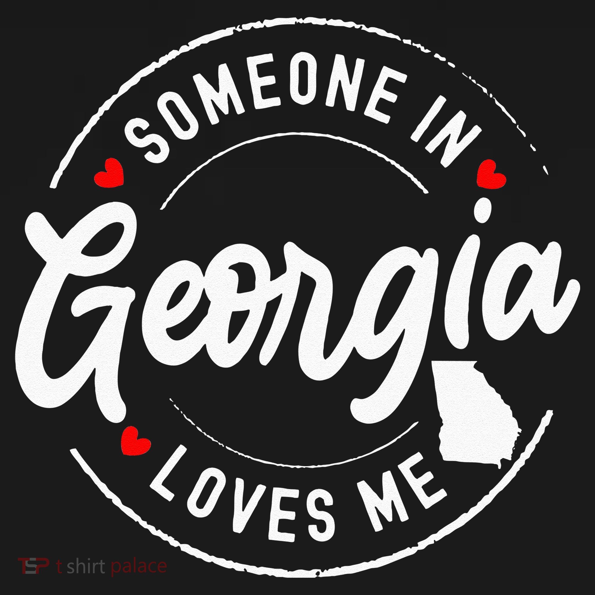 Someone In Georgia Loves Me T-Shirt