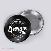 Someone In Georgia Loves Me Button thumb 0