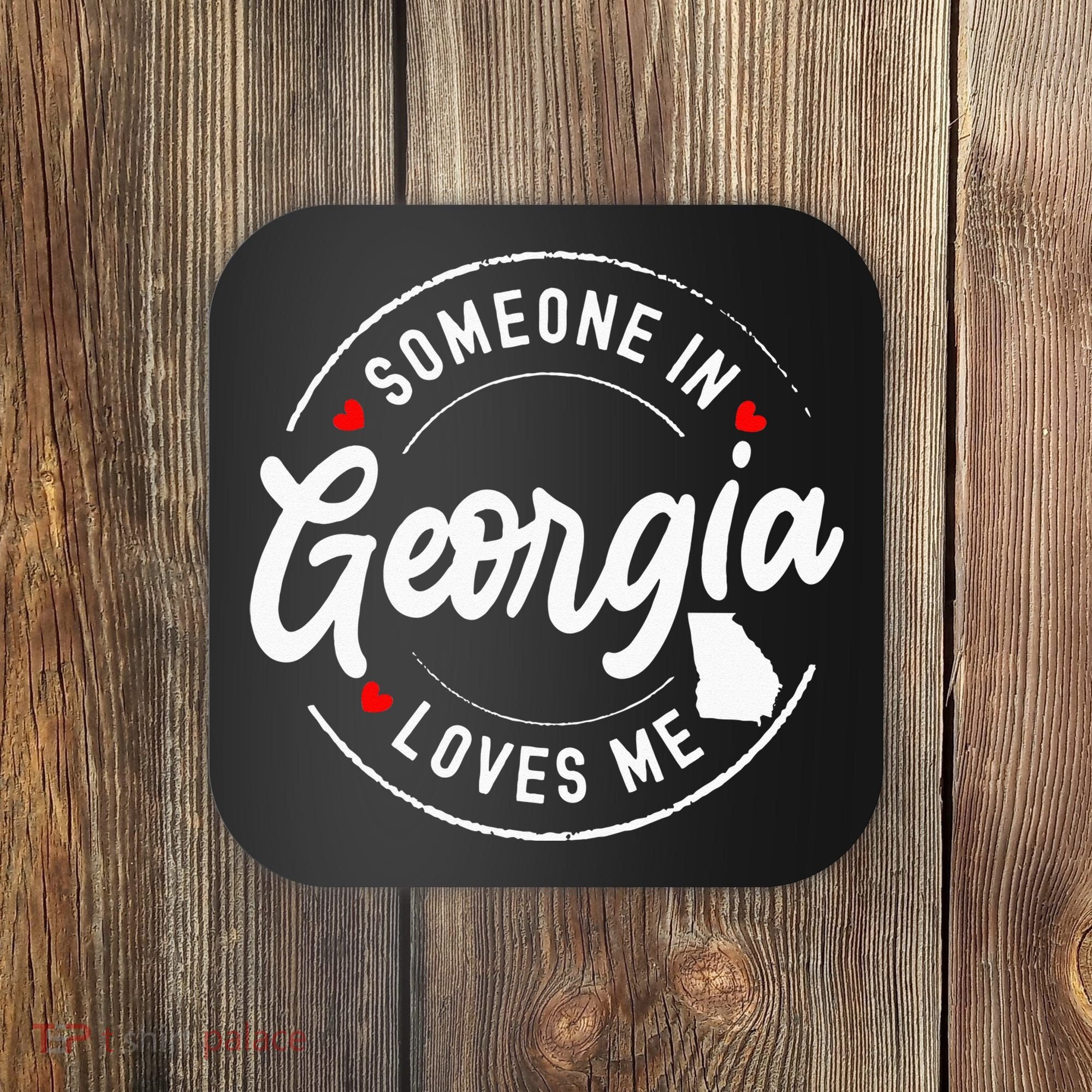 Someone In Georgia Loves Me Coaster