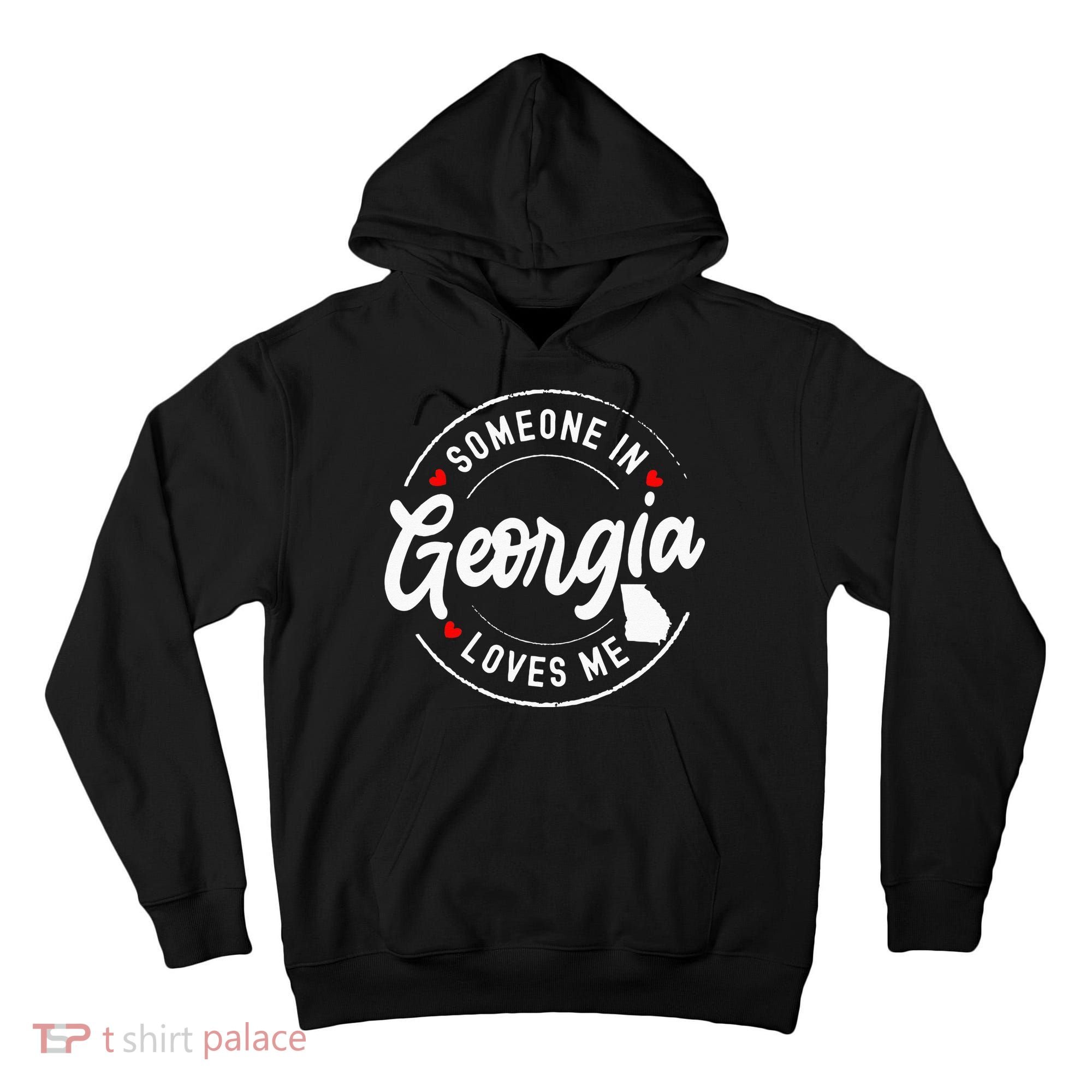 Someone In Georgia Loves Me Tall Hoodie