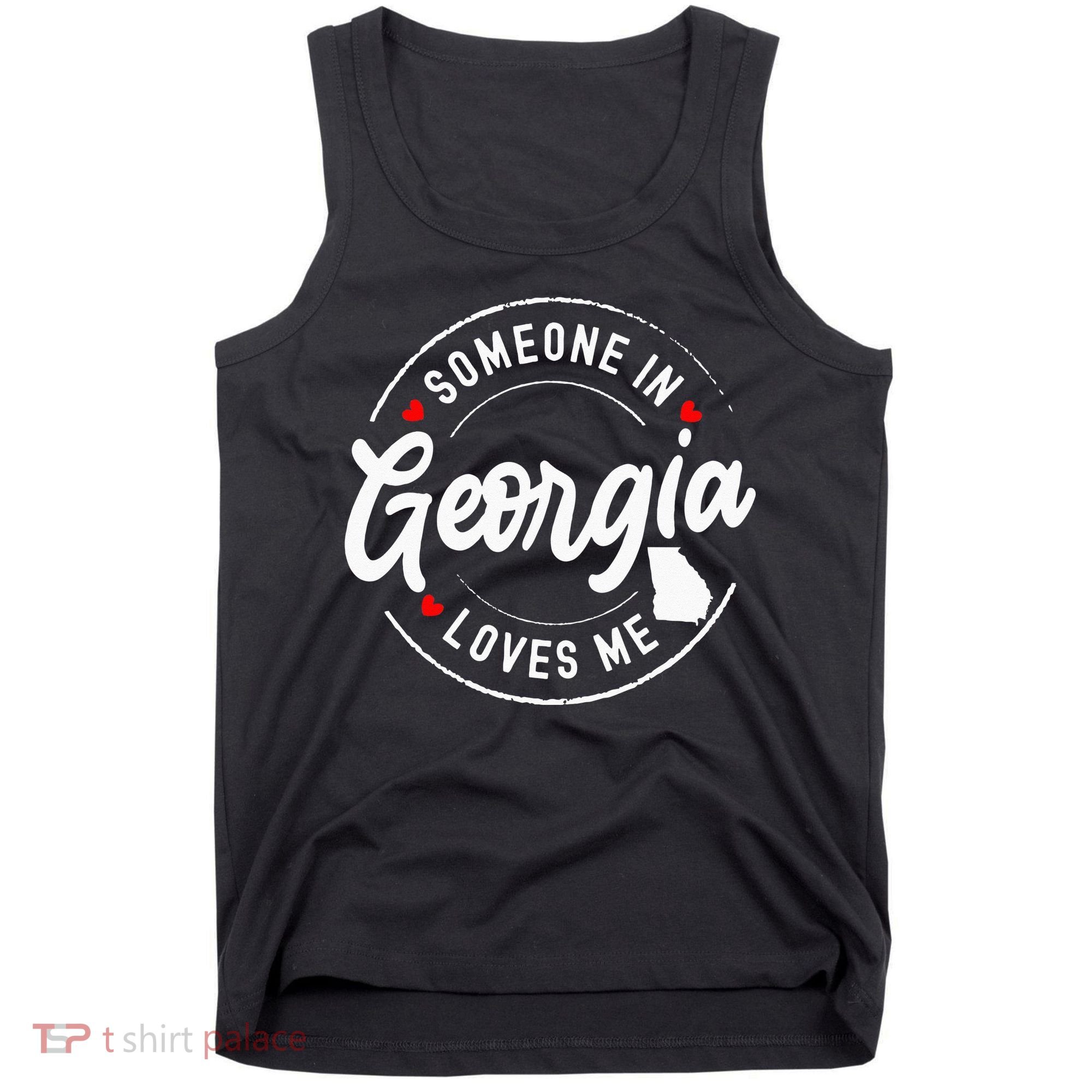 Someone In Georgia Loves Me Tank Top