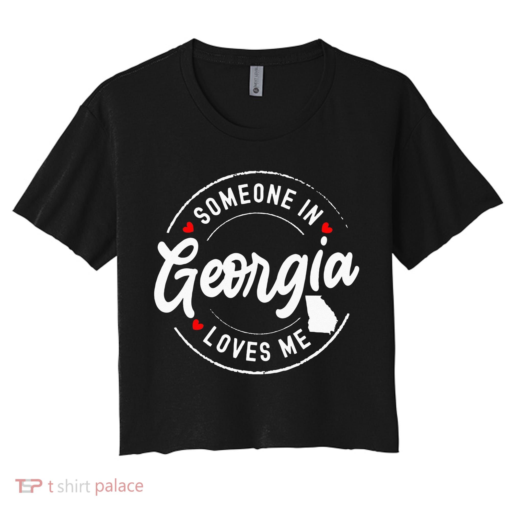 Someone In Georgia Loves Me Women's Crop Top Tee