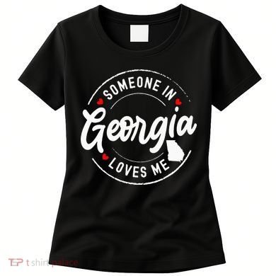 Someone In Georgia Loves Me Women's T-Shirt