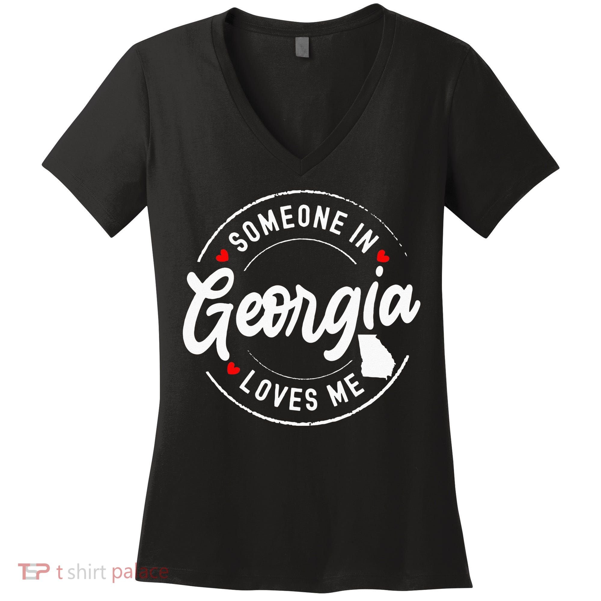 Someone In Georgia Loves Me Women's V-Neck T-Shirt
