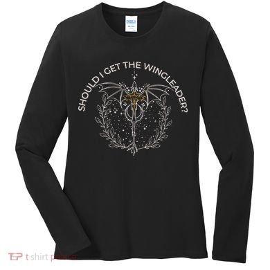 Should I Get The Wingleader Dragon Rider Women's Long Sleeve Shirt