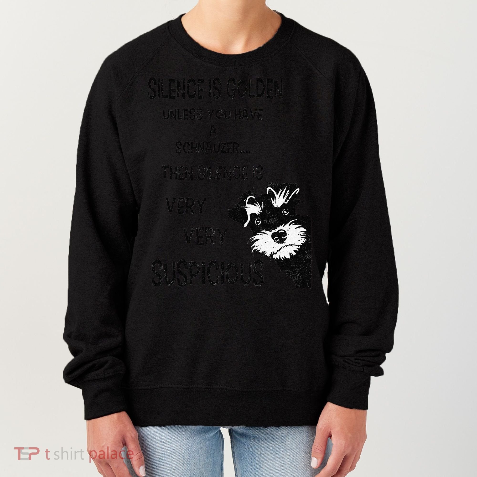 Silence Is Golden Unless You Have Schnauzer Funny Dog Lover Women's Sweatshirt