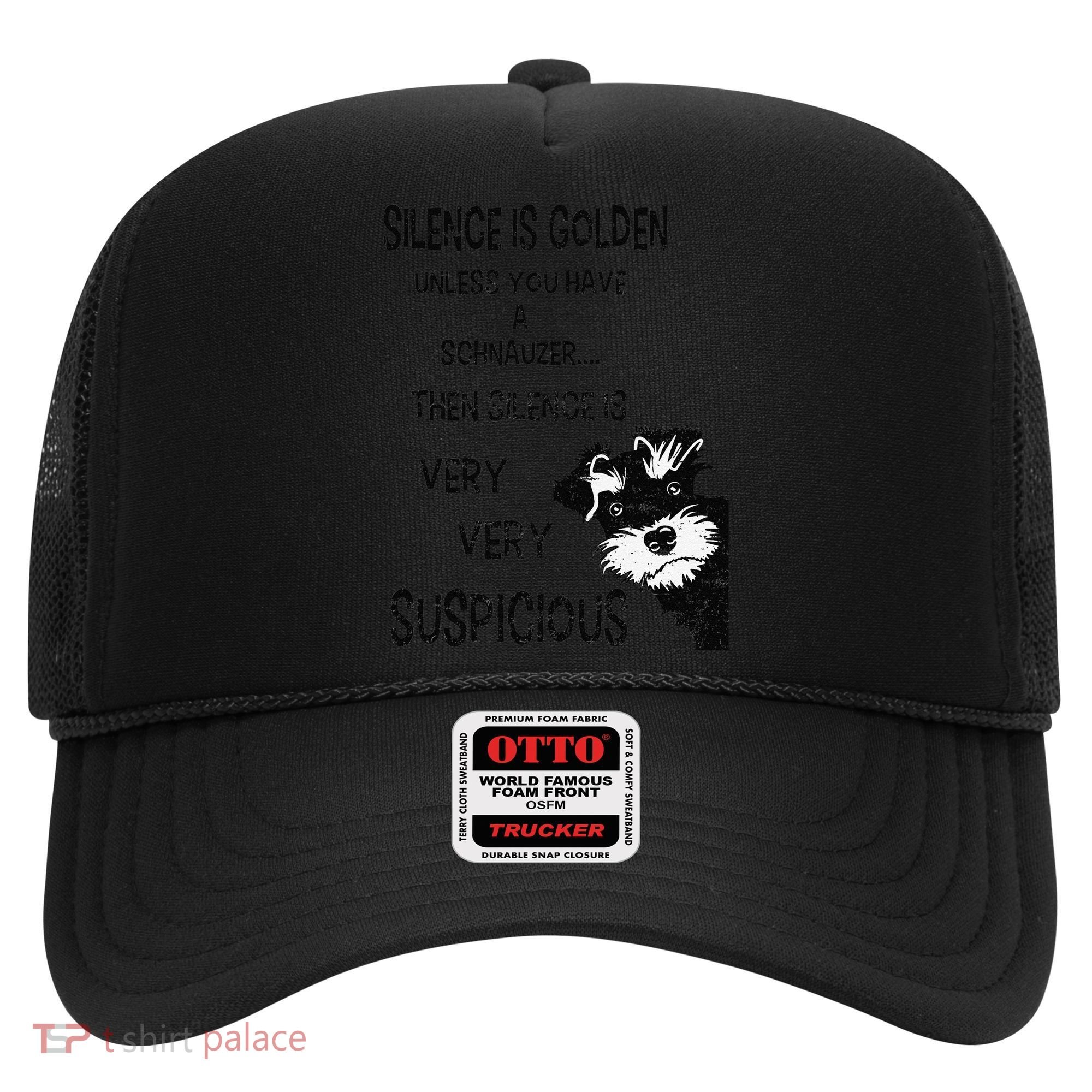Silence Is Golden Unless You Have Schnauzer Funny Dog Lover Hat