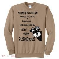 Silence Is Golden Unless You Have Schnauzer Funny Dog Lover Sweatshirt thumb 0